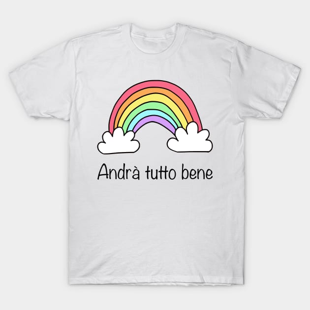 Andrà tutto bene T-Shirt by bumblethebee